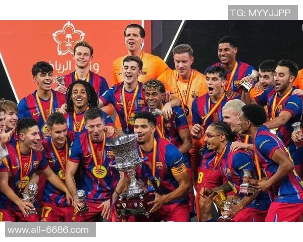 巴萨新年首冠荣耀加冕成功卫冕西超杯展现强大实力